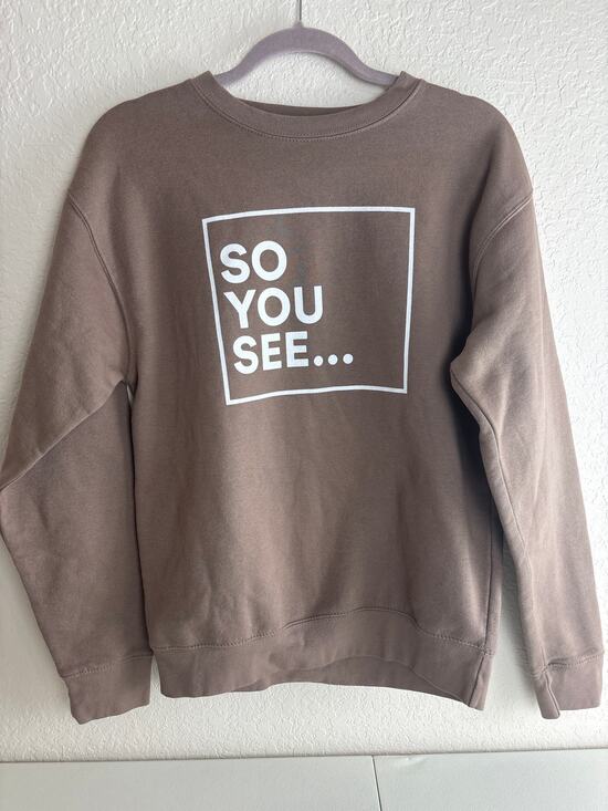 Dhar Mann Tops - Dhar Mann Studios Taupe Brown Long Sleeve “SO YOU SEE” Sweatshirt Size Small